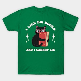 i like big books and i cannot lie - funny black cat T-Shirt